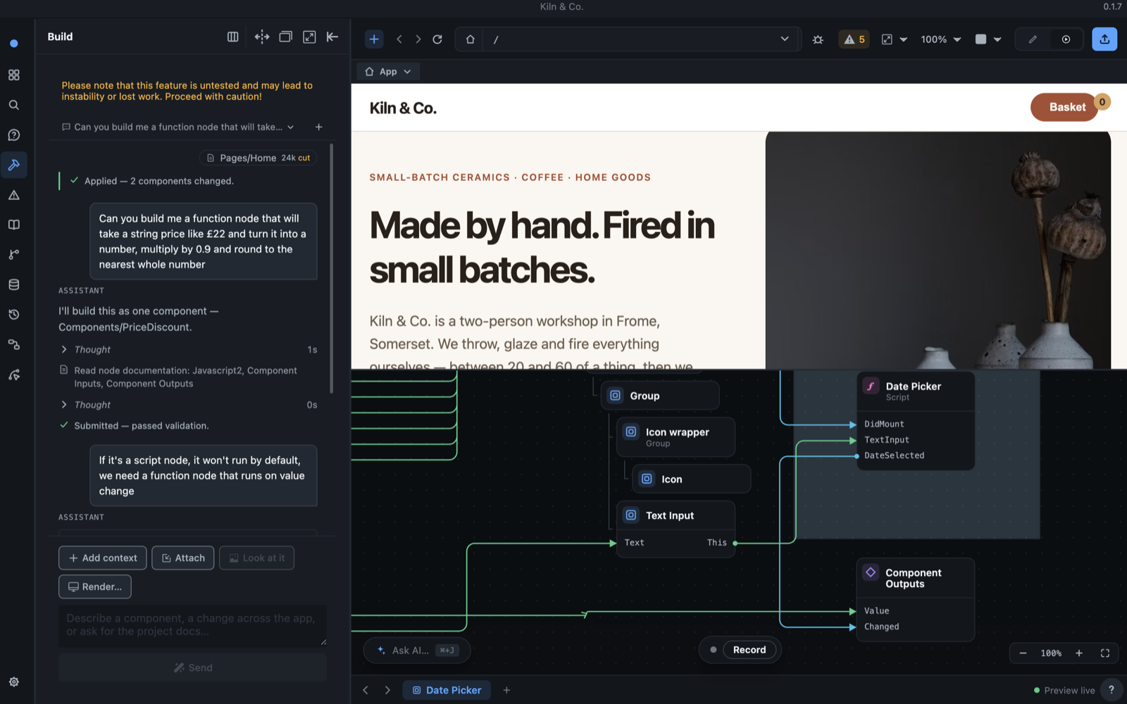 The NodeGX editor. On the left, the Build panel mid-conversation: a request to
                  turn a string price into a discounted number, the assistant reading node
                  documentation and reporting two components changed. On the right, the Kiln & Co.
                  shop rendering live above a canvas of wired nodes — Group, Icon wrapper, Text Input
                  and a Date Picker script joined to Component Outputs.